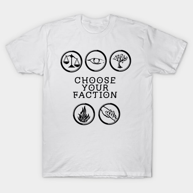 Choose Your Faction T-Shirt by Lunil